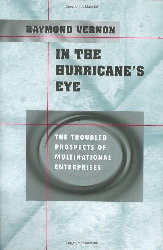 Stock image for In the Hurricane's Eye : The Troubled Prospects of Multinational Enterprises for sale by Better World Books