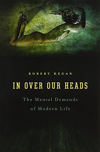 In Over Our Heads (Paperback) - Robert Kegan