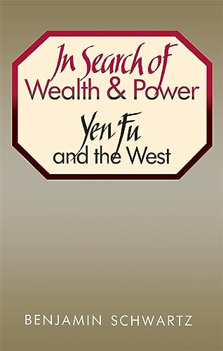 Stock image for In Search of Wealth and Power : Yen Fu and the West for sale by Better World Books
