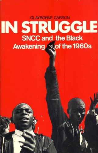 Beispielbild fr In Struggle: SNCC and the Black Awakening of the 1960s zum Verkauf von BooksRun