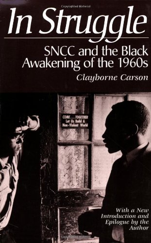 Beispielbild fr In Struggle: SNCC and the Black Awakening of the 1960s: SNCC and the Black Awakening of the 1960s, With a New Introduction and Epilogue by the Author zum Verkauf von WorldofBooks