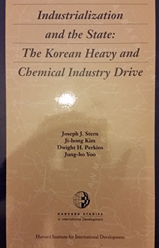 Imagen de archivo de Industrialization and the State: Korean Heavy and Chemical Industry Drive (Harvard Institute for International Development S.) a la venta por WorldofBooks