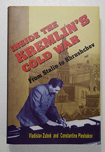9780674455313: Inside the Kremlin's Cold War: From Stalin to Khrushchev