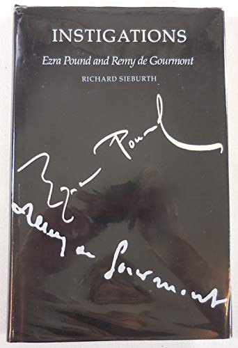 Stock image for Instigations : Ezra Pound and Remy de Gourmont for sale by Better World Books