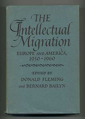 9780674456853: The Intellectual Migration: Europe and America, 1930-1960: Europe and America, 1930-60