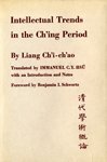 Imagen de archivo de Intellectual Trends in the Ch'ing Period (Ch'ing-tai hsueh-shu kai-lun) a la venta por Better World Books