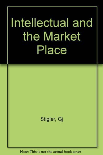 Stock image for The Intellectual and the Marketplace for sale by Better World Books