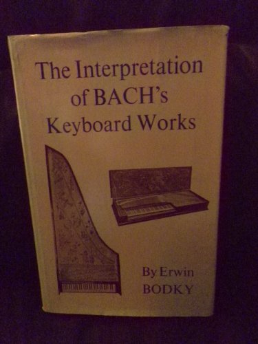 Imagen de archivo de Interpretation of Bach's Keyboard Works a la venta por B-Line Books