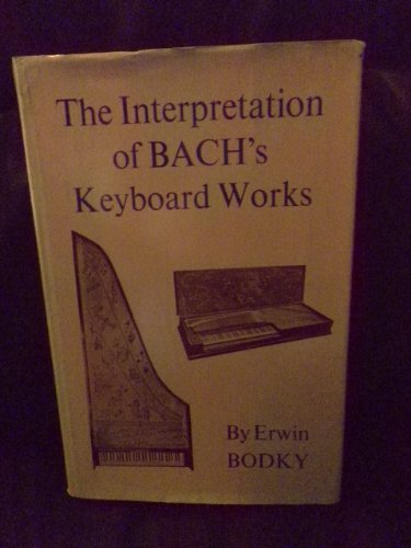 9780674459502: Interpretation of Bach's Keyboard Works