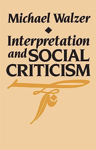 Beispielbild fr Interpretation and Social Criticism (The Tanner Lectures on Human Values) zum Verkauf von Once Upon A Time Books