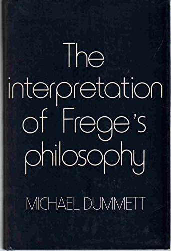 9780674459755: THE Dummett: the Interpretation of Frege'S Philosophy (Cloth)