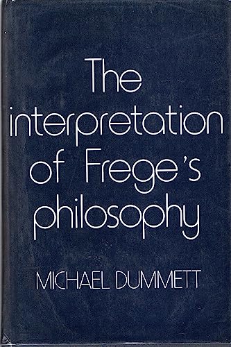 9780674459755: THE Dummett: the Interpretation of Frege'S Philosophy (Cloth)