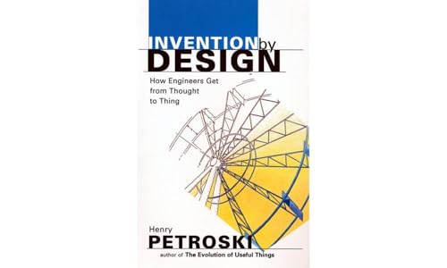 Beispielbild fr Invention by Design  " How Engineers Get from Thought to Thing (Paper) (OIP) zum Verkauf von WorldofBooks