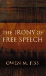 Imagen de archivo de The Irony of Free Speech a la venta por Better World Books