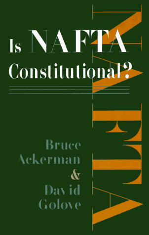 Imagen de archivo de Is NAFTA Constitutional? a la venta por Better World Books