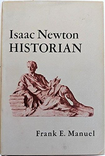 9780674468504: Isaac Newton, Historian