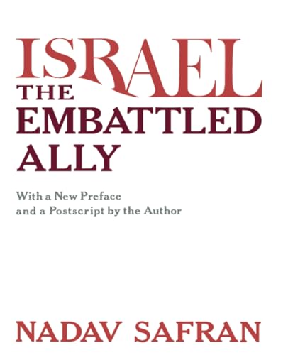 9780674468825: Israel, the Embattled Ally: With a New Preface and a Postscript by the Author
