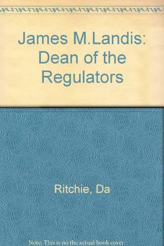 9780674471719: James M.Landis: Dean of the Regulators