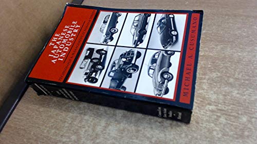 Stock image for The Japanese automobile industry : technology and management at Nissan and Toyota. (Harvard East Asian monographs ; 122 . Subseries on the history of Japanese business and industry). Ex-Library. for sale by Yushodo Co., Ltd.