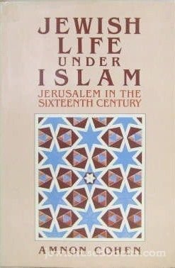 Beispielbild fr Jewish Life under Islam : Jerusalem in the Sixteenth Century zum Verkauf von Better World Books
