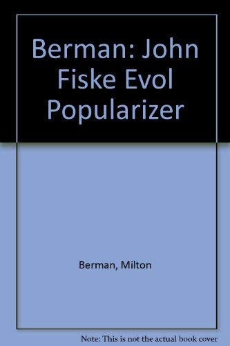 Beispielbild fr John Fiske : The Evolution of a Popularizer zum Verkauf von Better World Books