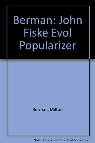 9780674475519: John Fiske: The Evolution of a Popularizer