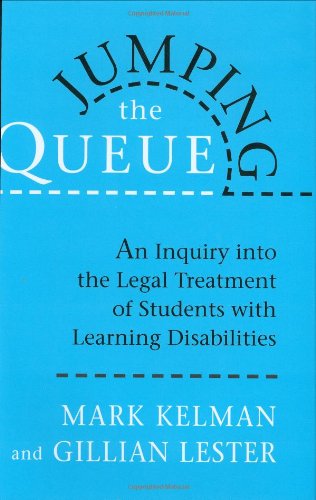 Jumping the Queue: An Inquiry into the Legal Treatment of Students with Learning Disabilities (9780674489097) by Kelman, Mark; Lester, Gillian