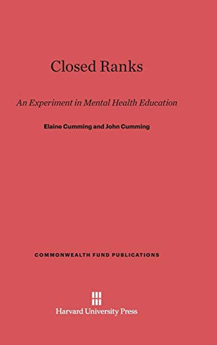 Stock image for Closed Ranks: An Experiment in Mental Health Education for sale by GreatBookPrices