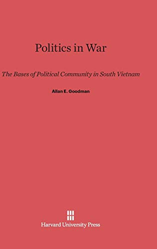 9780674492110: Politics in War: The Bases of Political Community in South Vietnam