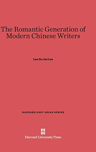 9780674492776: The Romantic Generation of Modern Chinese Writers: 71