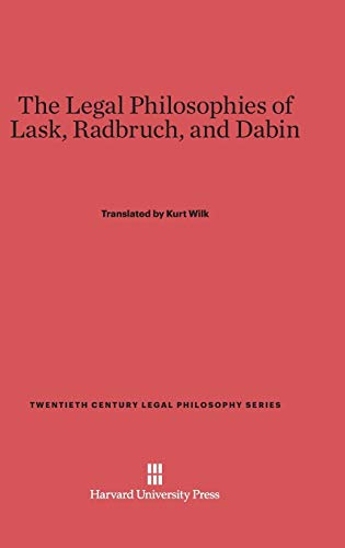 9780674493001: The Legal Philosophies of Lask, Radbruch, and Dabin: 4