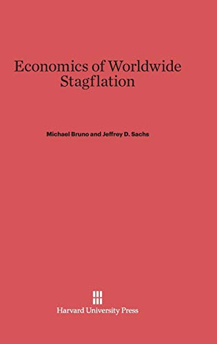 9780674493032: Economics of Worldwide Stagflation