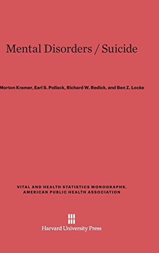 9780674493520: Mental Disorders / Suicide (Vital and Health Statistics Monographs, American Public Health Association, 13)