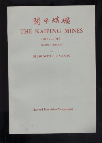 9780674497009: The Kaiping Mines, 1877-1912 (East Asian Monograph)