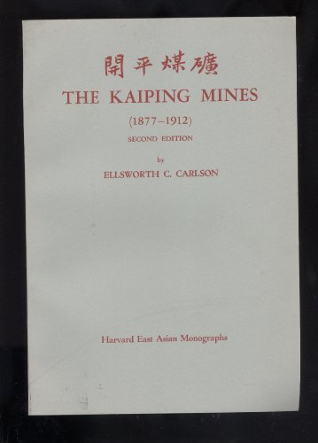 9780674497009: The Kaiping Mines, 1877-1912