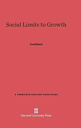 9780674497894: Social Limits to Growth: 1 (Twentieth Century Fund Books/Reports/Studies)