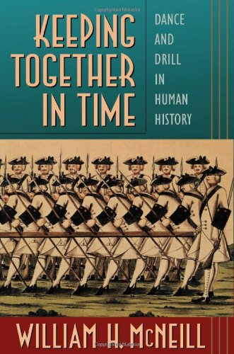 9780674502291: Keeping Together in Time: Dance and Drill in Human History