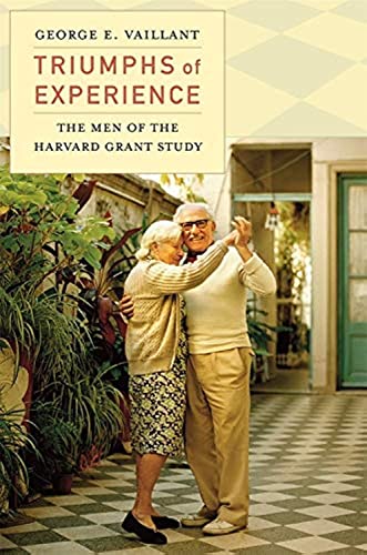 9780674503816: Triumphs of Experience: The Men of the Harvard Grant Study