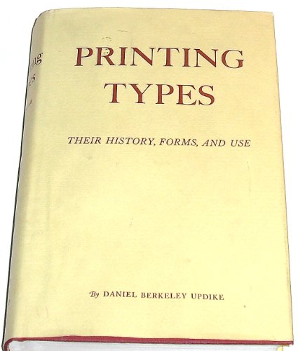 9780674503885: Printing Types: Their History, Forms, and Use; A Study in Survivals, Volume 2: 3rd Edition