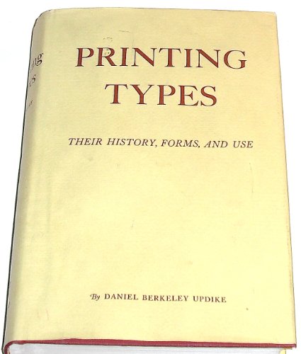 Stock image for Printing Types: Their History, Forms, and Use; A Study in Survivals, Volume 2: Third Edition for sale by Wonder Book