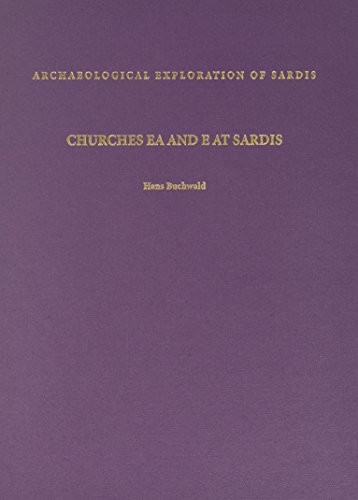 Beispielbild fr Churches EA and E at Sardis (Archaeological Exploration of Sardis Reports 6) zum Verkauf von Powell's Bookstores Chicago, ABAA