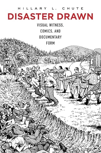 9780674504516: Disaster Drawn: Visual Witness, Comics, and Documentary Form