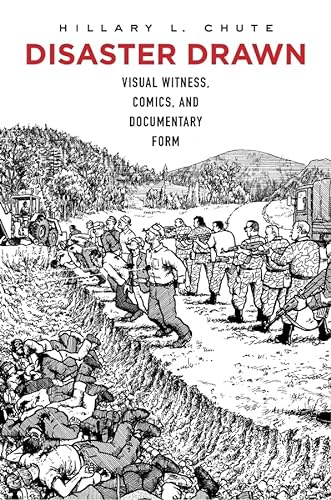 9780674504516: Disaster Drawn: Visual Witness, Comics, and Documentary Form