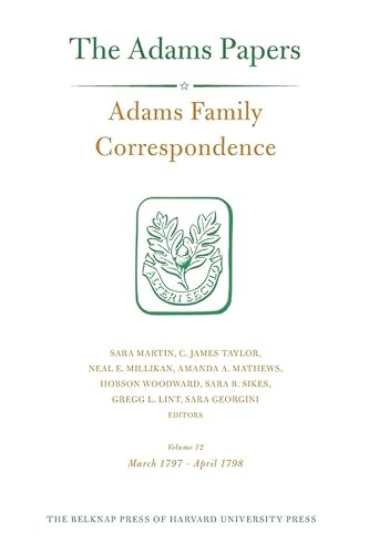 Stock image for Adams Family Correspondence, Volume 12 Adams Papers March 1797 April 1798 for sale by PBShop.store US