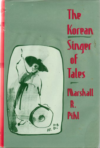 9780674505643: The Korean Singer of Tales (HARVARD-YENCHING INSTITUTE MONOGRAPH SERIES)