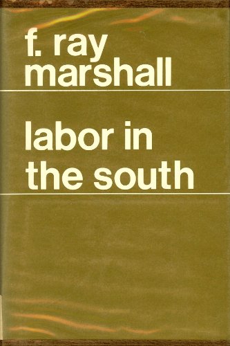 9780674507005: Labor in the South: 124 (Wertheim Publications in Industrial Relations)