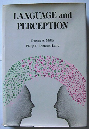 Language and Perception (9780674509481) by Miller, George A.; Johnson-Laird, Philip