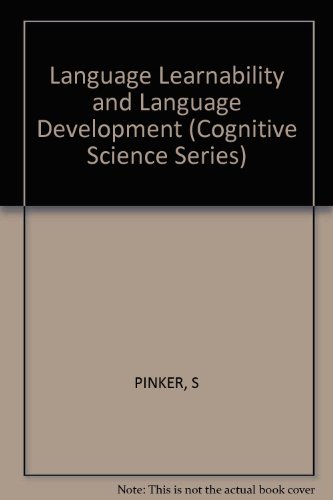 Language Learnability and Language Development: First Edition (Cognitive Science Series)