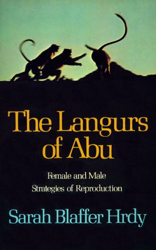 Beispielbild fr The Langurs of Abu: Female and Male Strategies of Reproduction zum Verkauf von Wonder Book