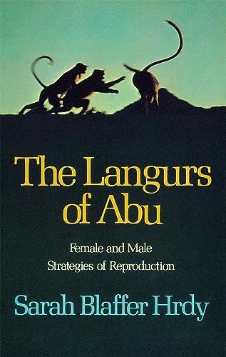 Stock image for The Langurs of Abu: Female and Male Strategies of Reproduction for sale by Wonder Book